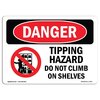 Signmission OSHA, Tipping Hazard Do Not Climb On Shelves, 24in X 18in Rigid Plastic, 18" W, 24" L, Landscape OS-DS-P-1824-L-1793
